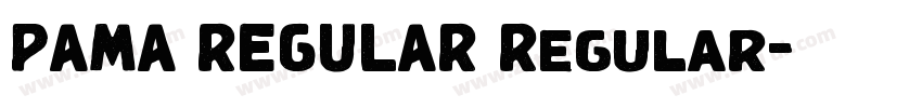 PAMA REGULAR Regular字体转换 PAMA REGULAR Regular字体转换